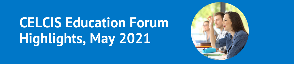 CELCIS education forum highlights May 2021
