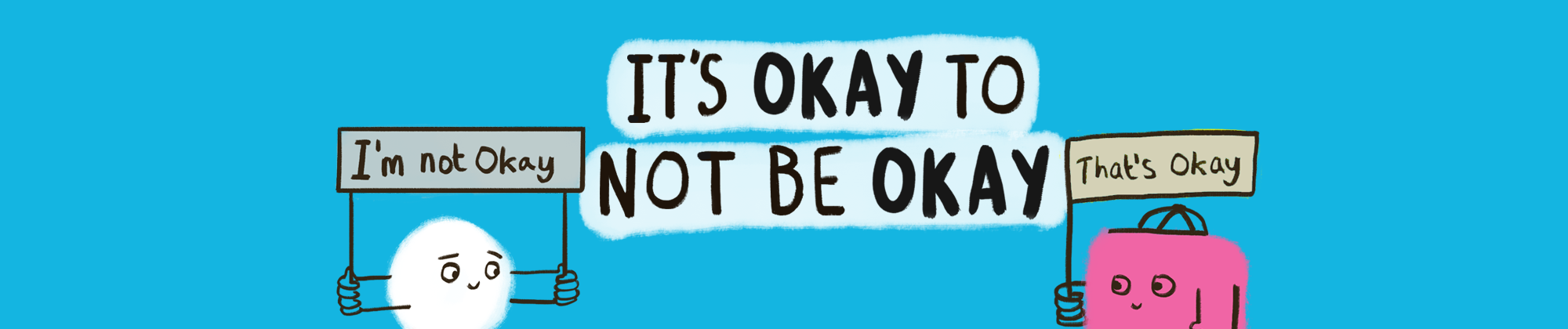 Graphic text - It's okay not to be okay