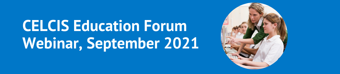 CELCIS Education Forum webinar, september  2021