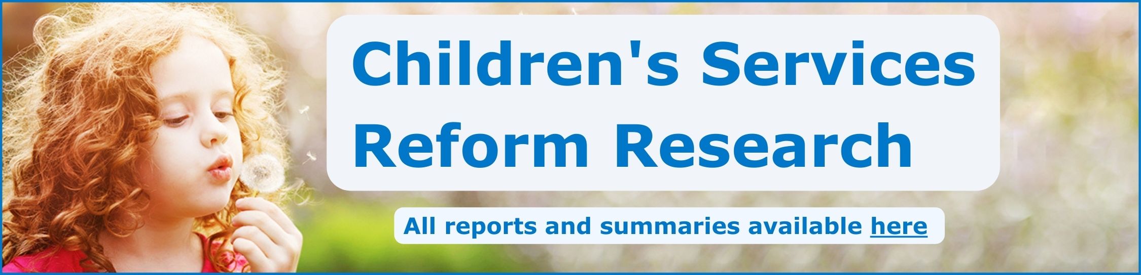 Promoting all the Children's Services Reform Research reports