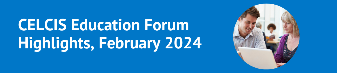 CELCIS Education Forum Highlights February 2024