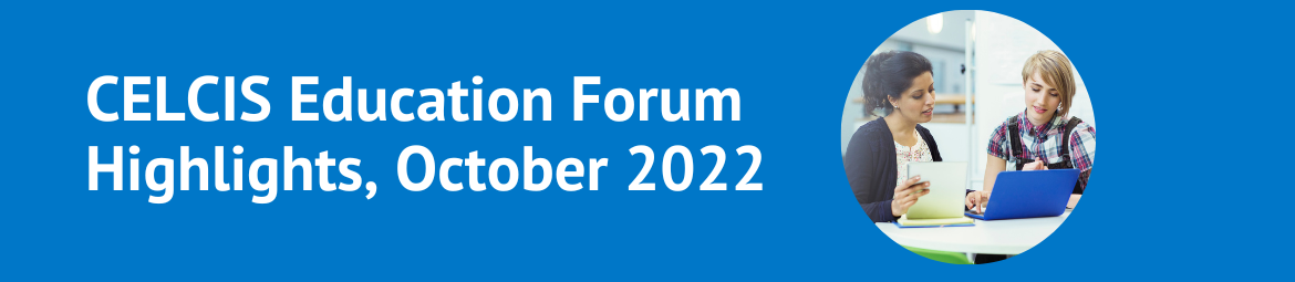 CELCIS Education Forum Highlights, October 2022.png