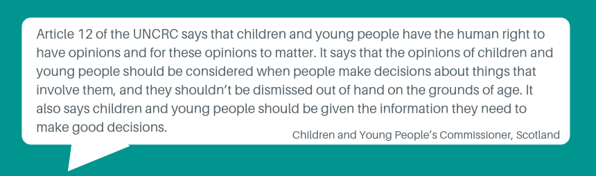 Graphic text - relating to article 12 of the UNCRC, which says that children and young  people have the right to have opinions and for those opinions to matter.