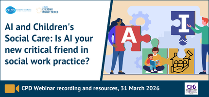 Emerging Insight Series: AI and Children's Social Care - Is AI your new critical friend in social work practice?