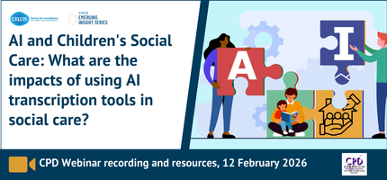 Emerging Insights Series: AI and Children&rsquo;s Social Care - What are the impacts of using AI transcription tools in social care?